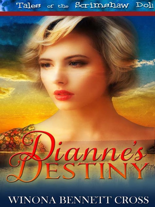 Title details for Dianne's Destiny by Winona Bennett Cross - Available